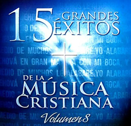 15 GRANDES EXITOS DE LA MUSICA CRISTIANA VOL.8