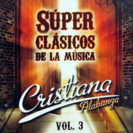 SUPER CLASICOS DE LA MUSICA CRISTIANA VOL.3