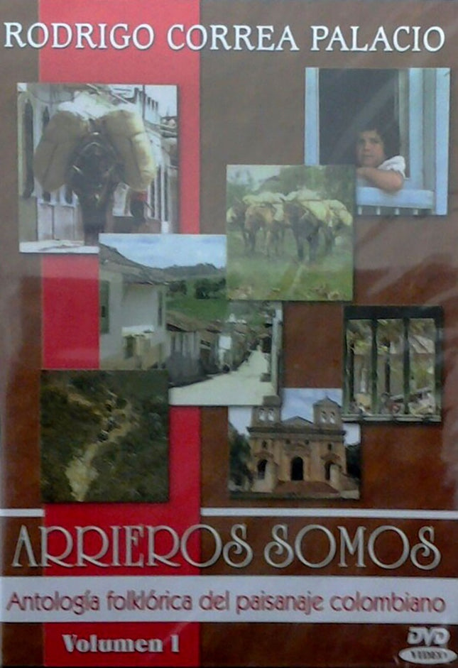 ARRIEROS SOMOSANTOLOGIA FOLKLORICA DEL P | RODRIGO CORREA PALACIO