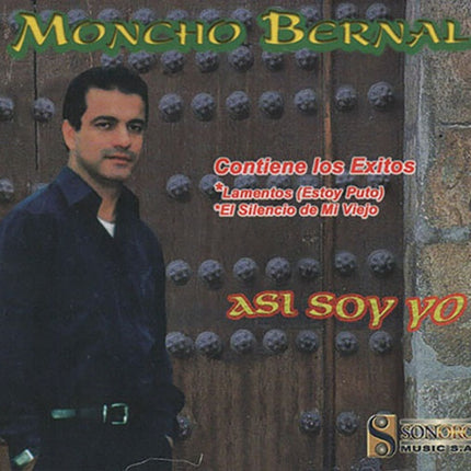 ASI SOY YO | MONCHO BERNAL