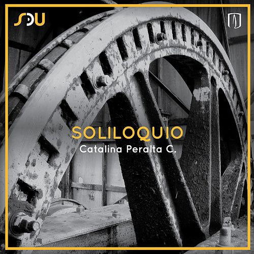 SOLILOQUIO | CATALINA PERALTA