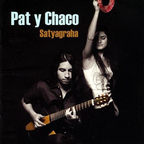 SATYAGRAHA | PAT Y CHACO