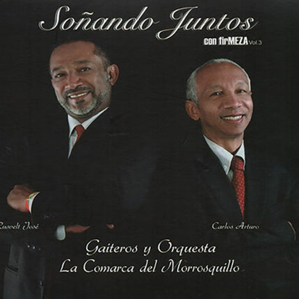 SOÑANDO JUNTOS CON FIRMEZA VOL.3 | GAITEROS Y ORQUESTA LA COMARCA DEL MORROQUILLO