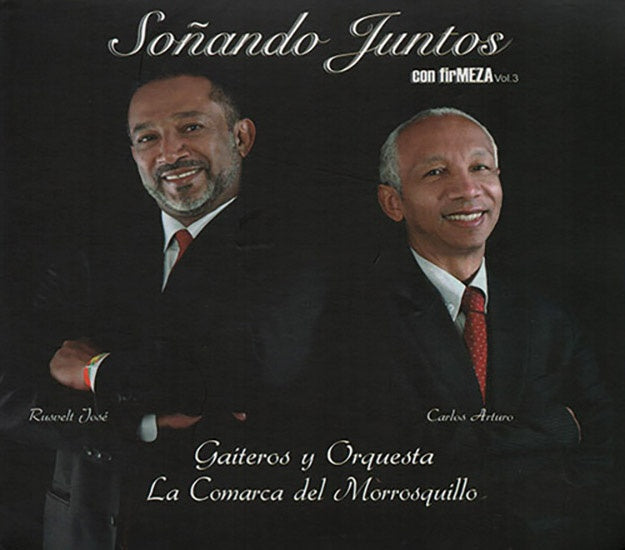 SOÑANDO JUNTOS CON FIRMEZA VOL.3 | GAITEROS Y ORQUESTA LA COMARCA DEL MORROQUILLO