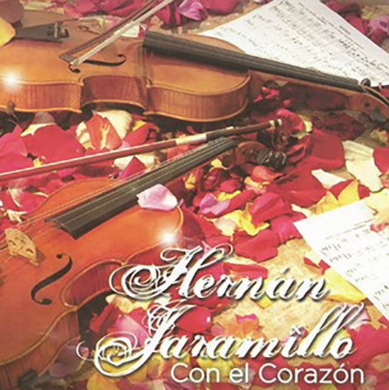 CON EL CORAZON | HERMAN JARAMILLO