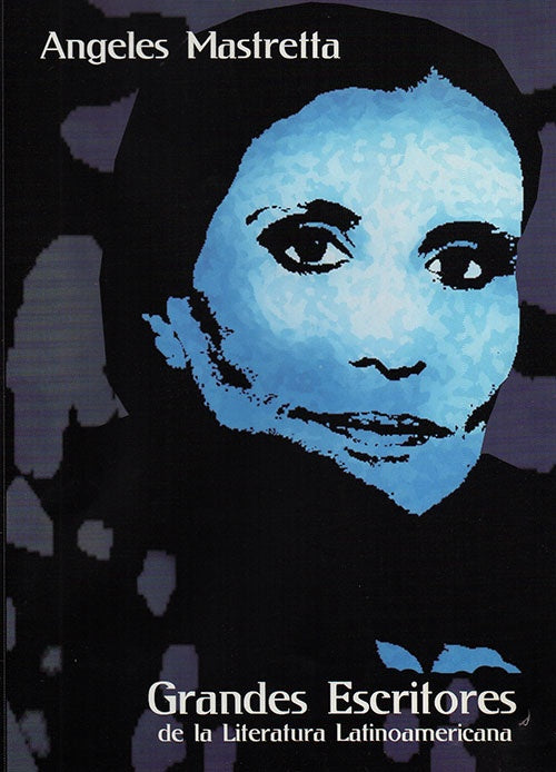 GRANDES ESCRITORES ANGELES MASTRETA | MASTRETTA, VARIOS
