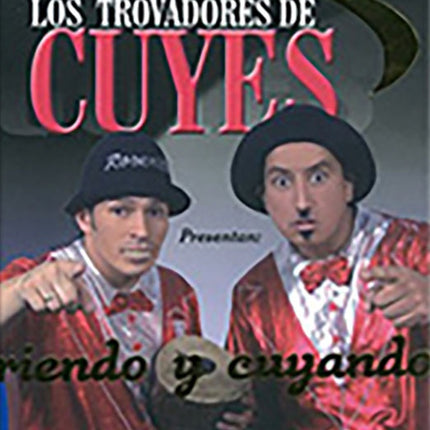 RIENDO Y CUYANDO | LOS TROVADORES DE CUYES