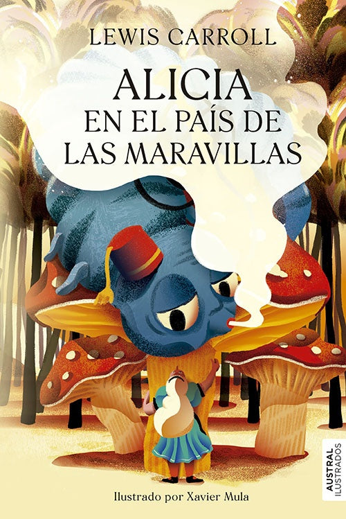 ALICIA EN EL PAIS DE LAS MARAVILLAS | LEWIS CARROLL