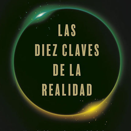 DIEZ CLAVES DE LA REALIDAD, LAS | FRANK WILCZEK