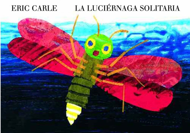 LUCIERNAGA SOLITARIA, LA | ERIC CARLE