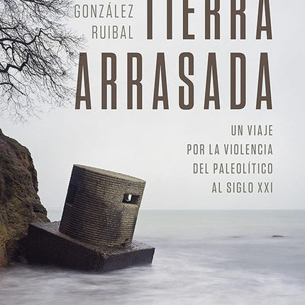 TIERRA ARRASADA | ALFREDO GONZALEZ RUIBAL