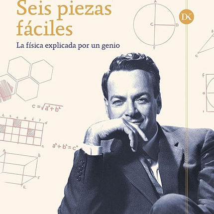 SEIS PIEZAS FACILES | RICHARD P. FEYNMAN
