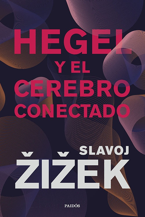 HEGEL Y EL CEREBRO CONECTADO | SLAVOJ ZIZEK