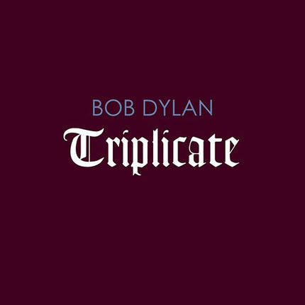 TRIPLICATE | BOB DYLAN