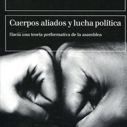 CUERPOS ALIADOS Y LUCHA POLITICA | JUDITH BUTLER