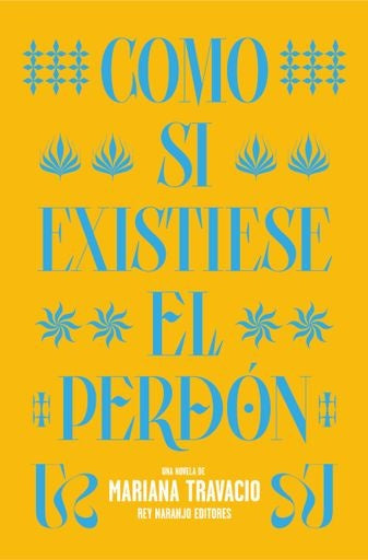 COMO SI EXISTIESE EL PERDON | MARIANA TRAVACIO