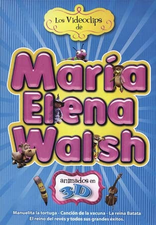 LOS VIDEOCLIPS DE MARIA ELENA WALSH | MARIA ELENA WALSH