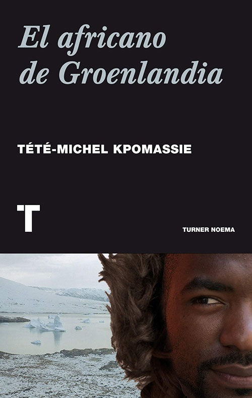 AFRICANO DE GROENLANDIA,EL | TETE-MICHEL KPOMASSIE