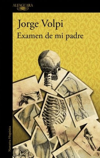 EXAMEN DE MI PADRE | JORGE VOLPI