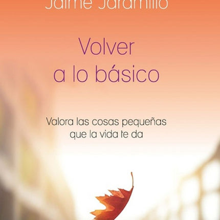 VOLVER A LO BASICO | JAIME JARAMILLO