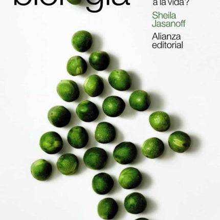 ARROGANCIA DE LA BIOLOGIA, LA | SHEILA JASANOFF