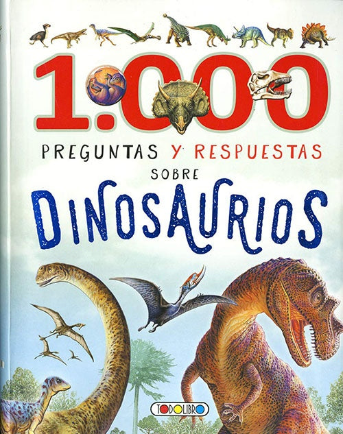 1000 PREGUNTAS Y RESPUESTAS SOBRE DINOSAURIOS | AUTORES VARIOS