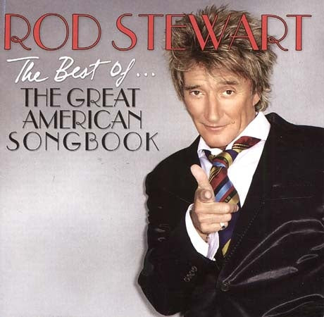 THE BEST OF THE GREAT AMERIACAN SONG BOOK | ROD STEWART