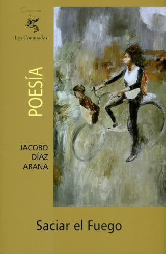 SACIAR EL FUEGO | JACOBO DIAZ ARANA