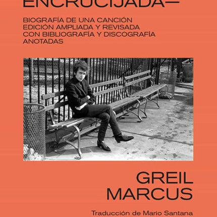 LIKE A ROLLING STONE - BOB DYLAN EN LA ENCRUCIJADA | GREIL MARCUS