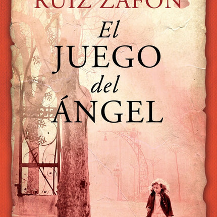 EL JUEGO DEL ANGEL | CARLOS RUIZ ZAFON