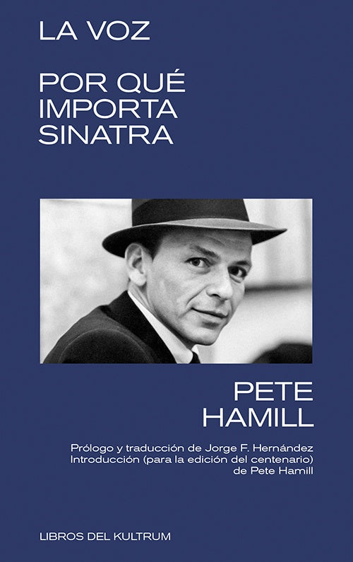 LA VOZ - POR QUE IMPORTA SINATRA | PETE HAMILL