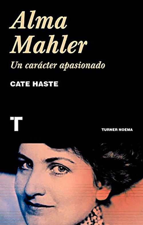 ALMA MAHLER. UN CARACTER APASIONADO | CATE HASTE