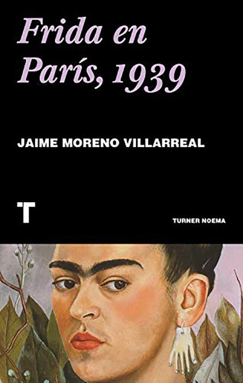FRIDA EN PARIS, 1939 | JAIME MORENO VILLARREAL