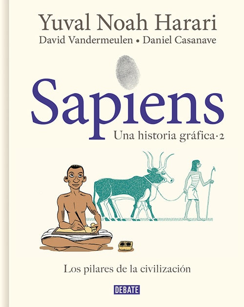 SAPIENS VOL. II LOS PILARES DE LA CIVILIZACION | YUVAL NOAH HARARI