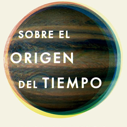SOBRE EL ORIGEN DEL TIEMPO | THOMAS HERTOG
