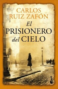 PRISIONERO DEL CIELO, EL | CARLOS RUIZ ZAFON
