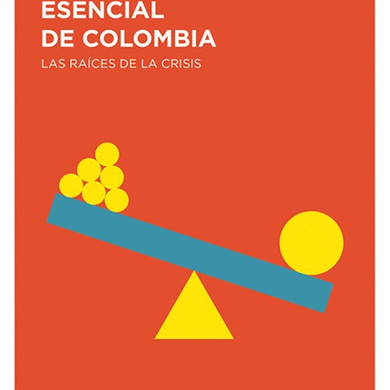ECONOMIA ESENCIAL DE COLOMBIA | EDUARDO LORA