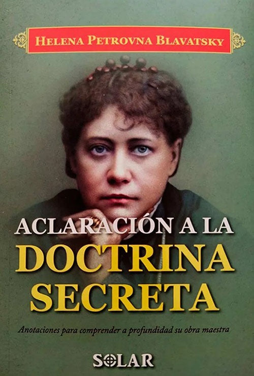 ACLARACION A LA DOCTRINA SECRETA | HELEN P. BLAVATSKY