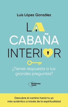 CABAÑA INTERIOR, LA | LUIS LOPEZ GONZALEZ