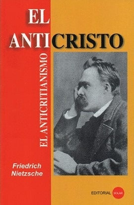 ANTICRISTO, EL | FRIEDRICH NIETZSCHE