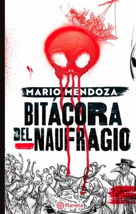 BITACORA DEL NAUFRAGIO | MARIO MENDOZA