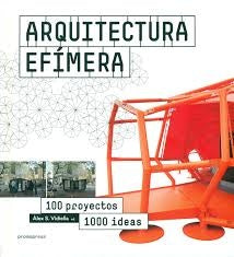 ARQUITECTURA EFIMERA | ALEX S VIDIELLA
