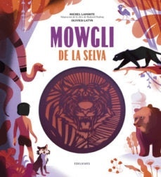 MOWGLI DE LA SELVA | MICHEL LAPORTE