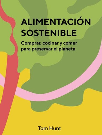 ALIMENTACION  SOSTENIBLE | TOM HUNT