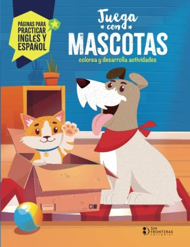 JUEGA CON MASCOTAS | SIN FRONTERAS
