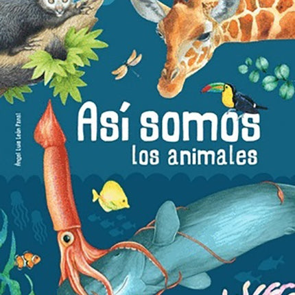 ASI SOMOS LOS ANIMALES | ANGEL LUIS LEON PANAL