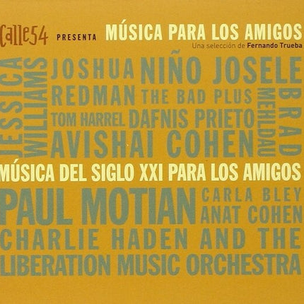 CALLE 54 PRESENTA MUSICA PARA LOS AMIGOS MUSICA DE | VARIOS