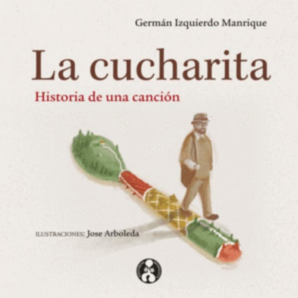 LA CUCHARITA | GERMAN IZQUIERDO