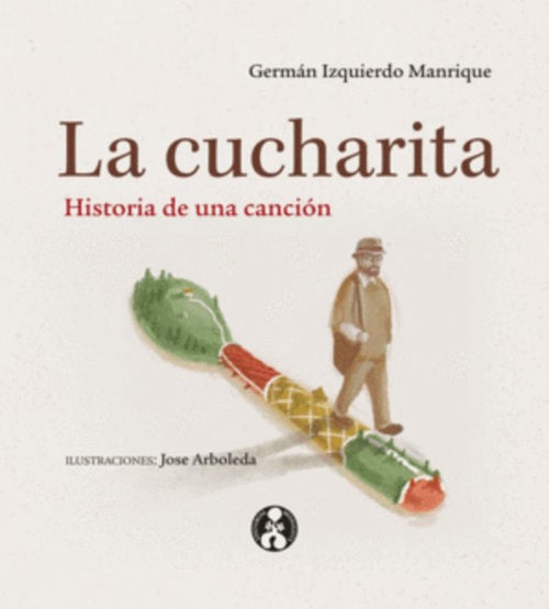 LA CUCHARITA | GERMAN IZQUIERDO