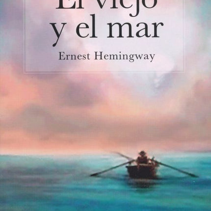 EL VIEJO Y EL MAR | ERNEST HEMINGWAY